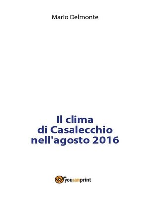 cover image of Il clima di Casalecchio nell'agosto 2016